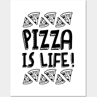 Pizza Is Life v1 Posters and Art